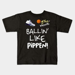 Ballin' Like Scottie Pippen Kids T-Shirt